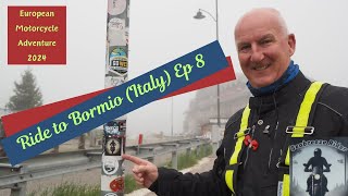 Ride to Bormio Italy Ep 8 [upl. by Idnib872]