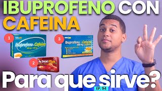 IBUPROFENO CON CAFEINA PARA QUE SIRVE  3 COSAS [upl. by Kam]