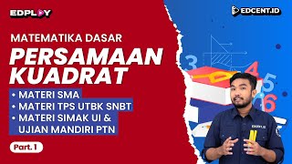 PERSAMAAN KUADRAT  Matematika Dasar UTBK SNBT dan SIMAK UI  Part1 [upl. by Barina]