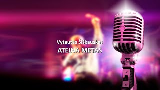 Vytautas Šiškauskas  Ateina metas KARAOKE [upl. by Uri]