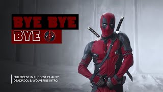 Deadpool amp Wolverine Clip  Bye Bye Bye Intro  4K ULTRA 60 FPS 2024 [upl. by Polish]