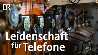 Von der quotSiemensHantelquot bis zum Handy  Telefonsammler Ulrich Nowack  Wir in Bayern  BR [upl. by Sirah427]