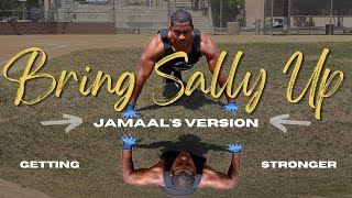 Try This Bring Sally Up Rendition And Get Stronger Immediately [upl. by Naenaj955]