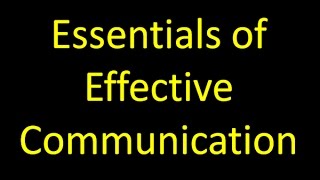 Essentials of Effective Communication [upl. by Ardme]