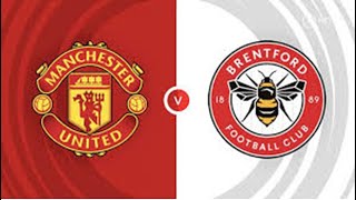 Man United vs Brentford  Premier League  Live Watch Along with Live Commentary [upl. by Petie990]