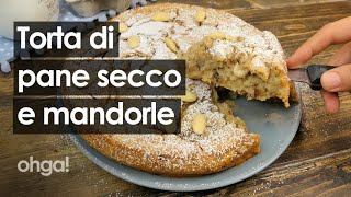 Torta di pane secco e mandorle il dolce morbido e soffice con il pane raffermo [upl. by Euseibbob169]