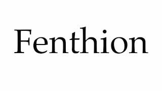 How to Pronounce Fenthion [upl. by Anisor]