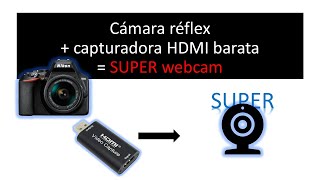 Capturadora HDMI barata 1080p  cámara réflex  SUPER webcam  Nikon D3500 como webcam [upl. by Enelad]