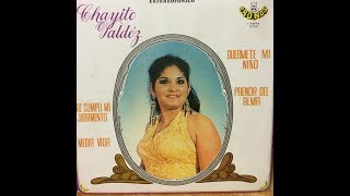 Chayito Valdéz quotDuermete mi Niñoquot  REINA DE LA CANCION RANCHERA [upl. by Narik997]