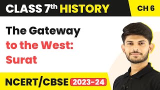 The Gateway to the West Surat  Towns Traders and Craftsperson  Class 7 History [upl. by Azer]