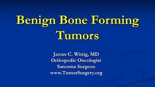 Orthopedic Oncology Course  Benign Bone Forming Tumors Osteoblastoma Osteoid Osteoma  Lecture 3 [upl. by Anek]