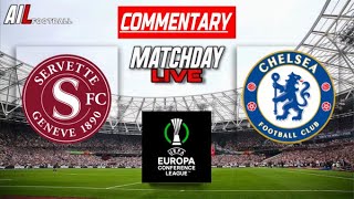 SERVETTE vs CHELSEA Live Stream COMMENTARY  Lineups amp Livescores  EUROPA CONFERENCE LEAGUE [upl. by Notsag644]