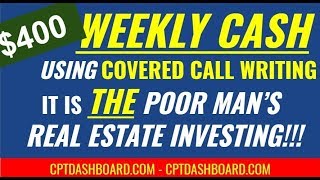 How I make 400 WEEKLY Options Writing Covered Calls  Poor Mans Real Estate Income [upl. by Dickson]