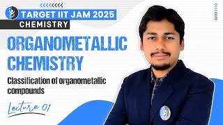 Classification of Compounds  Organometallic Chemistry  IIT JAM Chemistry 2025  L1  IFAS [upl. by Dric]