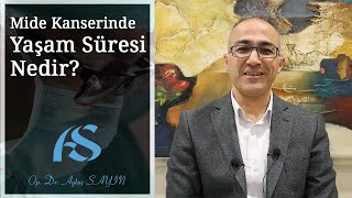 Mide Kanserinde Yaşam Süresi Nedir Op Dr Aytaç Sayın [upl. by Dlanger918]