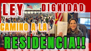 quotURGENTE LEY DIGNIDAD 2024  Tu Camino a la Residencia Legal en USA 🔴 ACTUALIZADOquot [upl. by Ytsirhk]