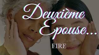 DEUXIÈME ÉPOUSE  FIRE Clip audio officiel [upl. by Little]