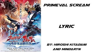 Primeval Scream  Ultraman Blazar The Movie Insert Song Lyric [upl. by Ayotel]