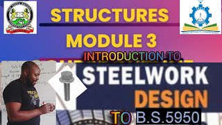 INTRODUCTION TO DESIGN IN STRUCTURAL STEELWORK TO BS 5950 [upl. by Alburg]