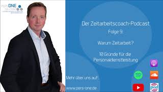 Warum Zeitarbeit 10 Gründe für die Personaldienstleistung  Der ZeitarbeitscoachPodcast [upl. by Bruis583]