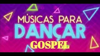 MÚSICAS ANIMADAS PARA DANÇAR  GOSPEL [upl. by Aillicec]