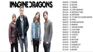 Imagine Dragons Greatest Hits  Imagine Dragons Playlist Live 2018 [upl. by Ahsehyt]