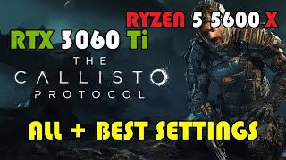 The Callisto Protocol RTX 3060Ti  RYZEN 5 5600X Benchmark  1080p ALL  Optimized Settings [upl. by Nosaj]