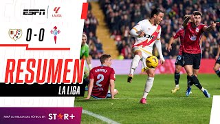 ¡EL RAYO Y LOS CELESTES IGUALARON SIN GOLES EN VALLECAS  Rayo Vallecano 00 Celta  RESUMEN [upl. by Onileba315]