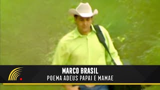 Marco Brasil  Poema Adeus Papai E Mamãe  Marco Brasil 10 Anos [upl. by Erdnael]