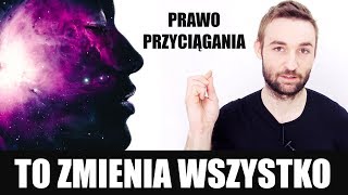 PRAWO PRZYCIĄGANIA 5 RZECZY KTÓRE DAJĄ 99 EFEKTU [upl. by Palma]