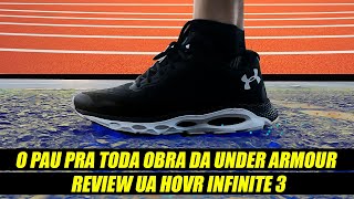 O PAU PRA TODA OBRA DA UNDER ARMOUR  REVIEW HOVR INFINITE 3  BORA CORRER GALERA [upl. by Falcone]