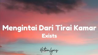 Exists  Mengintai dari tirai kamar Lyrics [upl. by Hound13]