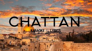 Chattan Karaoke amp Lyrics  Ft Prakruthi Angelina Samarth Shukla Zayvan  Jesus Hindi Song [upl. by Tartaglia233]