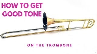 How to Get a Great Tone on The Trombone The Best Sound Tutorial Online [upl. by Kaliope213]