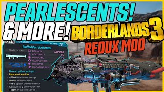 PEARLESCENTS amp MORE Borderlands 3 Redux Legacy MOD  Best New Weapons [upl. by Delanie]