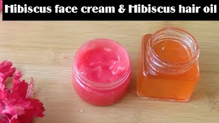 DIY  Hibiscus hair oil amp Hibiscus Face cream Gel [upl. by Ajssatsan]