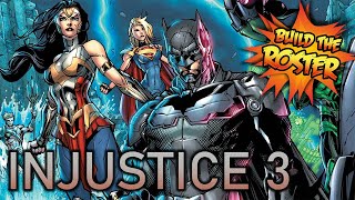 Injustice 3  Build the Roster [upl. by Tennies]