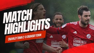 HIGHLIGHTS  Crawley Town vs Grimsby Town [upl. by Davidson]