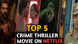 Top 5 Crime Thriller Movie On Netflix [upl. by Mairhpe162]