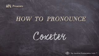 How to Pronounce Coxeter Real Life Examples [upl. by Staley]