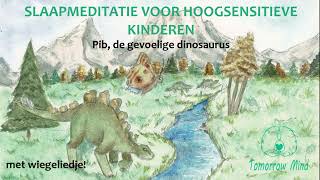 Slaapmeditatie voor hoogsensitieve kinderen Pib de held [upl. by Etezzil]