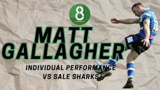 MATT GALLAGHER PERFORMANCE AGAINST SALE SHARKS [upl. by Alinoel299]