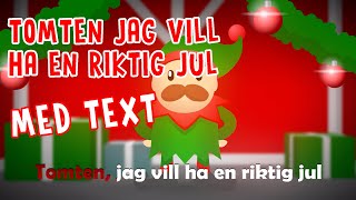 Tomten jag vill ha en riktig jul Lyrics amp Text  Julmusik för barn [upl. by Amalbergas]