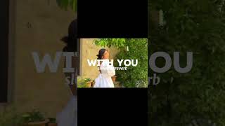 with you AP Dhillonslowedreverb short video x music yt [upl. by Ginelle]