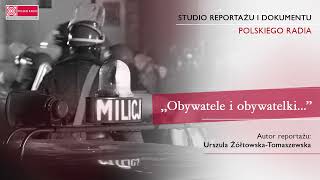 quotObywatele i obywatelkiquot  reportaż o stanie wojennym i o działalności opozycyjnej [upl. by Laitselec]