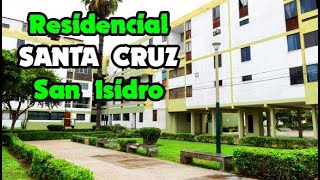 RESIDENCIAL SANTA CRUZ Distrito de SAN ISIDRO LIMA PERU 2021 [upl. by Ettesil]