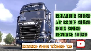 ETS2 SCANİA SOUND PACKAGE RETARDER SOUNDAİR BRAKE SOUNDHORN SOUNDREVERSE SOUND [upl. by Mcconaghy466]