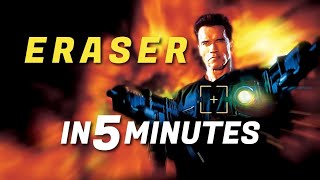 Eraser 1996 in 5 minutes [upl. by Christine681]