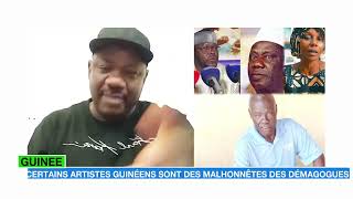 CERTAINS ARTISTES GUINÉENS SONT DES MALHONNÊTES DES DÉMAGOGUES [upl. by Ikila]