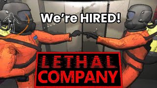 Were HIRED  Lethal Company [upl. by Leacim]